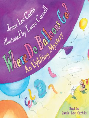 Where Do Balloons Go? - Audiobook